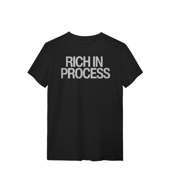 Camiseta Unissex - RICH IN PROCESS