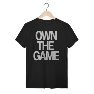 Camiseta Unissex - OWN THE GAME 