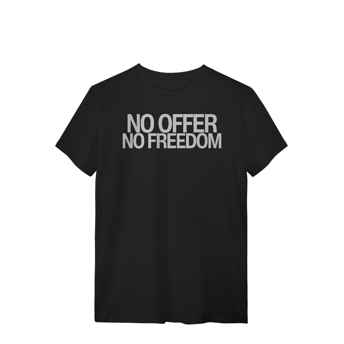 Nome do produto: Camiseta Unissex - NO OFFER NO FREEDOM