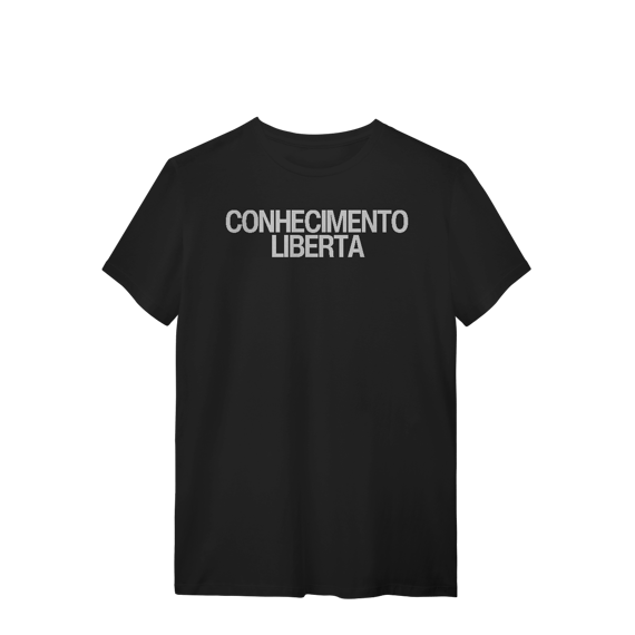 Camiseta Unissex - CONHECIMENTO LIBERTA