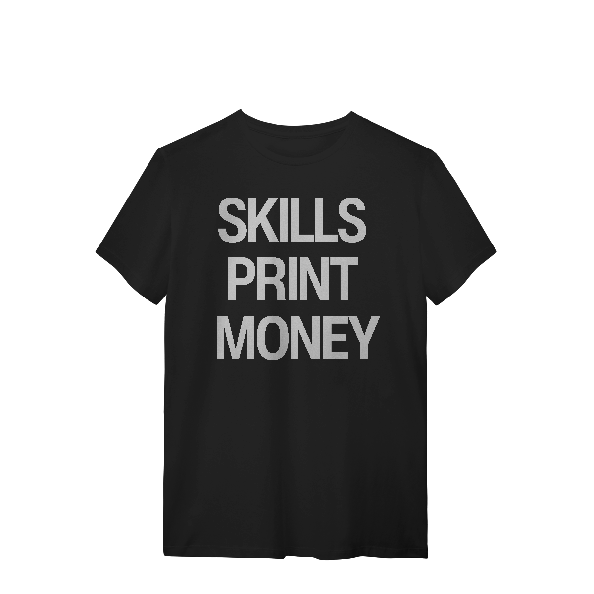 Nome do produto: Camiseta - SKILLS PRINT MONEY