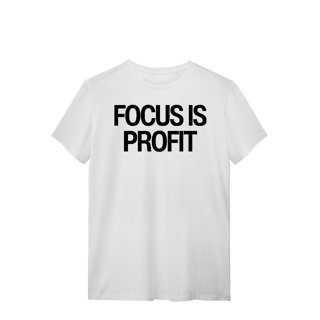 Nome do produto Camiseta Unissex - FOCUS IS PROFIT