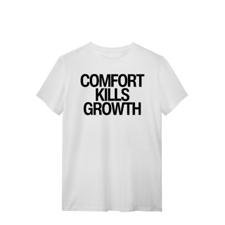 Nome do produto Camiseta - COMFORT KILLS GROWTH
