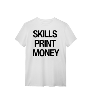 Nome do produto Camiseta - SKILLS PRINT MONEY
