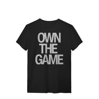Nome do produto Camiseta Unissex - OWN THE GAME 