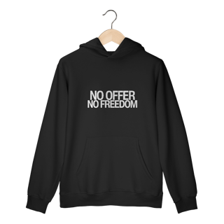 Nome do produto Moletom Unissex - NO OFFER NO FREEDOM