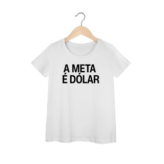 Nome do produto Babylook - A META É DÓLAR