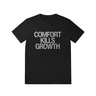 Nome do produto Camiseta - COMFORT KILLS GROWTH