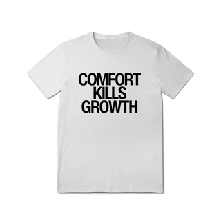 Nome do produto Camiseta - COMFORT KILLS GROWTH