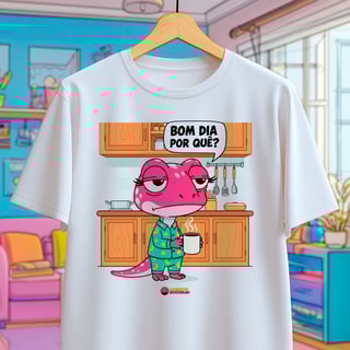 Nome do produto Camiseta - Bom dia por quê?