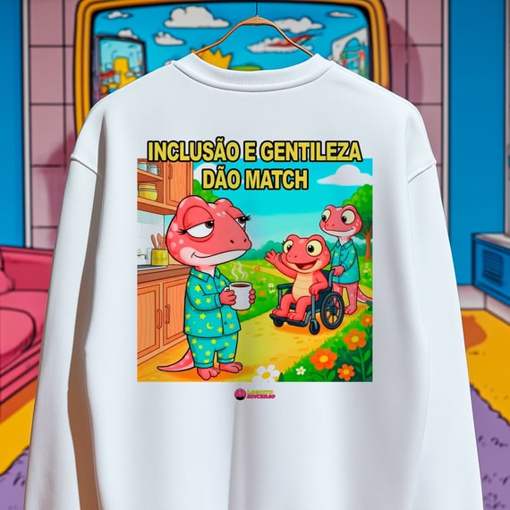 Moletom - Inclusão e gentileza dão match