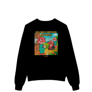 Nome do produto Moletom - Inclusão e gentileza dão match