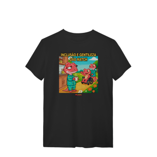Nome do produto Camiseta - Inclusão e gentileza dão match