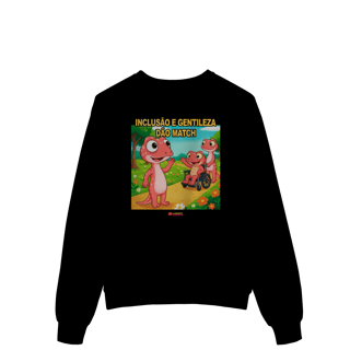 Nome do produto Moletom - Inclusão e gentileza dão match