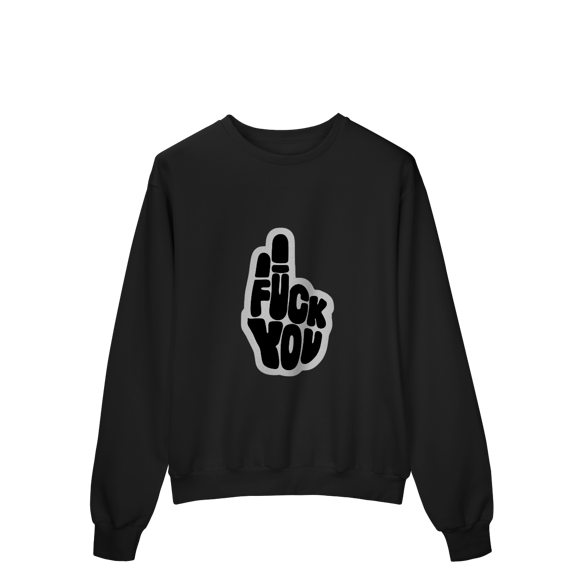 Moletom Quality Fechado Fuck You