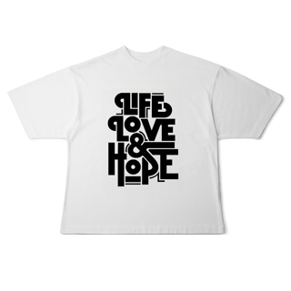Nome do produto Camisa Oversized Life Love & Hope