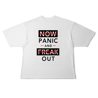 Nome do produto Camisa Oversized Now Panic and Freak Out