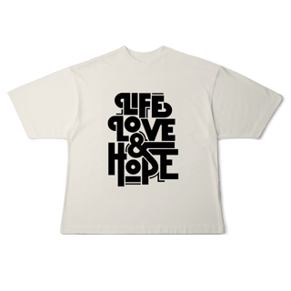 Nome do produto Camisa Oversized Life Love & Hope