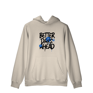 Nome do produto Moletom Prime Canguru Better Days Ahead