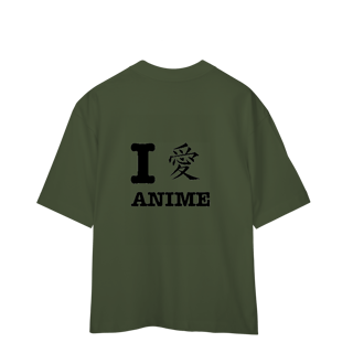 Nome do produto Camisa Oversized I Love Anime