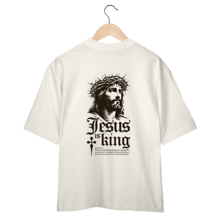 Nome do produto Jesus is the King - Oversized