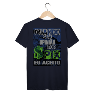 Nome do produto Quando Sua Opinião For PIX Eu Aceito