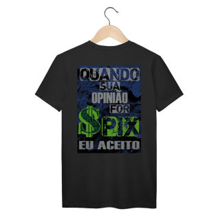 Nome do produto Quando Sua Opinião For PIX Eu Aceito