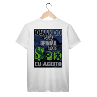 Nome do produto Quando Sua Opinião For PIX Eu Aceito