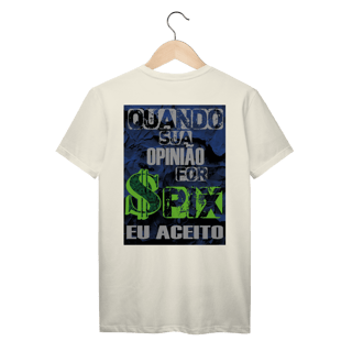 Nome do produto Quando Sua Opinião For PIX Eu Aceito