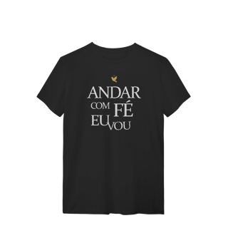 Nome do produto Andar com Fé Eu Vou - T-Shirt Quality