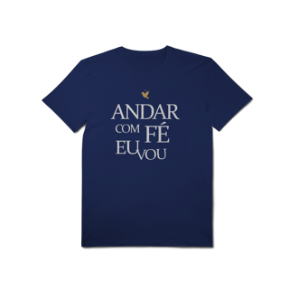 Nome do produto Andar com Fé Eu Vou - T-Shirt Pima