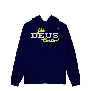 Já Deus Certo! - Moletom Prime Canguru