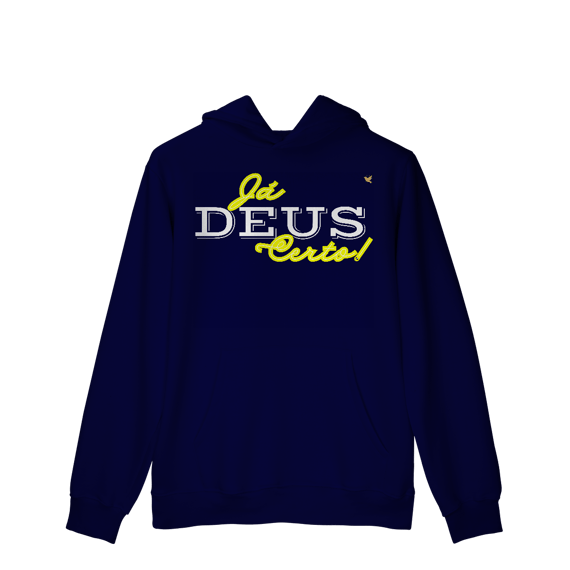 Já Deus Certo! - Moletom Prime Canguru