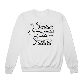 Nome do produto O Senhor é o meu pastor - Moletom Prime Fechado