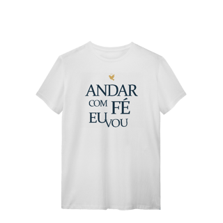 Nome do produto Andar com Fé Eu Vou - T-Shirt Quality