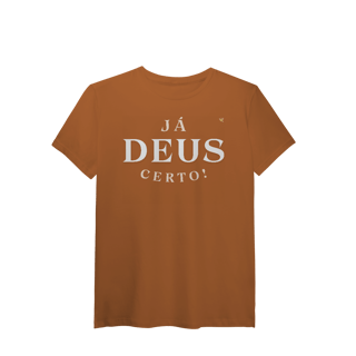 Nome do produto Já Deus Certo! - T-Shirt Pima