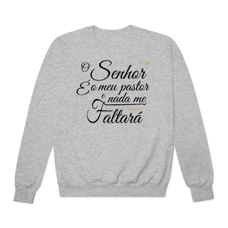 Nome do produto O Senhor é o meu pastor - Moletom Prime Fechado