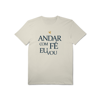Nome do produto Andar com Fé Eu Vou - T-Shirt Pima