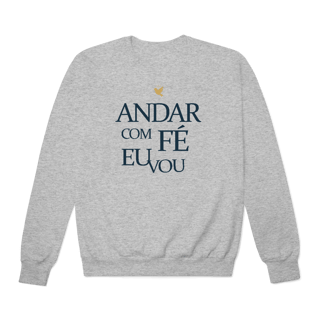 Nome do produto Andar com Fé Eu Vou - Moletom Prime Fechado