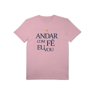 Nome do produto Andar com Fé Eu Vou - T-Shirt Pima