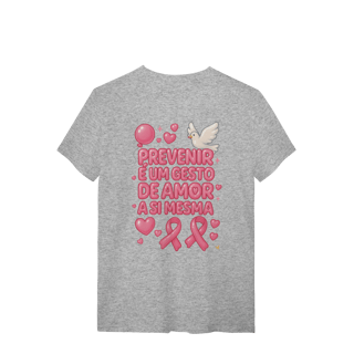 Nome do produto Prevenir é um gesto de amor - Quality Feminina