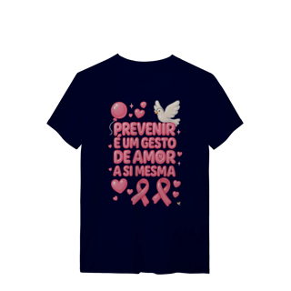 Nome do produto Prevenir é um gesto de amor - Quality Feminina
