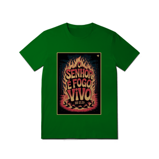 Nome do produto O Senhor é fogo vivo - T-Shirt Quality