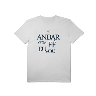 Nome do produto Andar com Fé Eu Vou - T-Shirt Pima