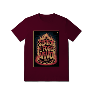 Nome do produto O Senhor é fogo vivo - T-Shirt Quality