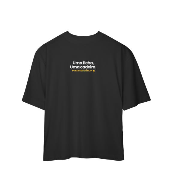 Camiseta Oversized - Uma ficha, uma cadeira.
