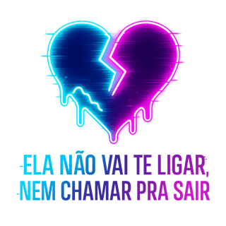 Nome do produtoCamiseta ELA NÃO VAI TE LIGAR, NEM CHAMAR PRA SAIR