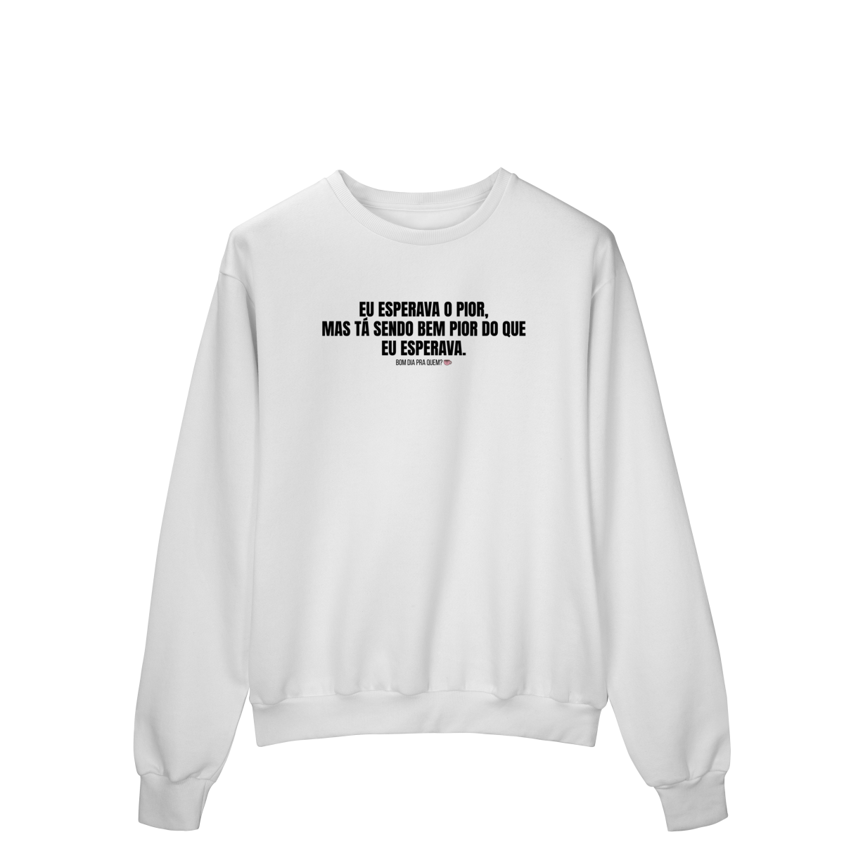 Nome do produto: Moletom Prime Fechado | Eu esperava o pior