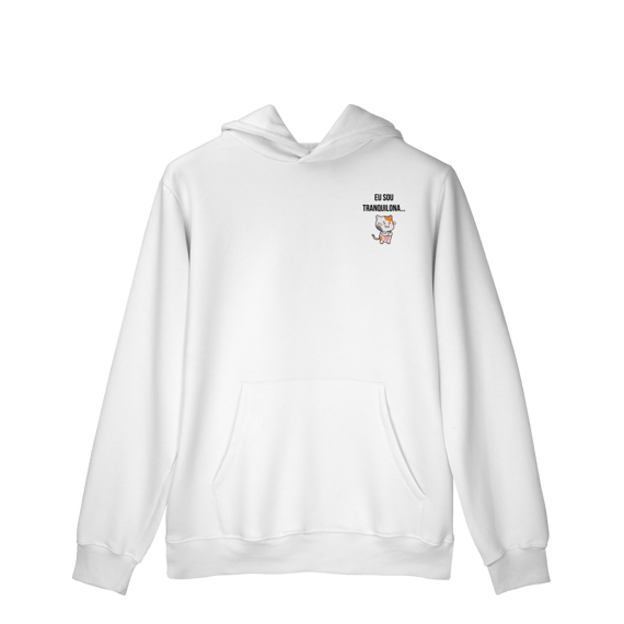 Moletom Prime Canguru | Eu sou tranquilona