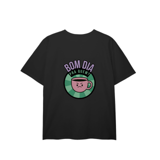 Nome do produto T-Shirt Plus Size | Bom dia pra quem?